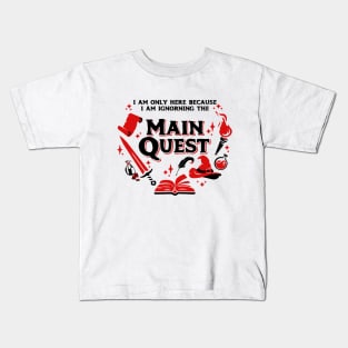 I Am Only Here Because I Am Ignorning the Main Quest Dark Red Kids T-Shirt